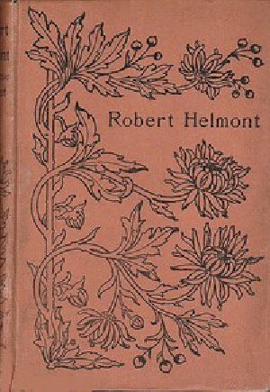 [Gutenberg 51235] • Robert Helmont: Diary of a Recluse, 1870-1871